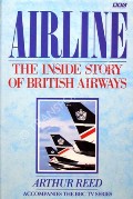 Airline - The Inside Story of British Airways by REED, Arthur 